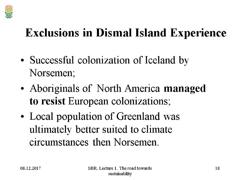 08.12.2017 SBR. Lecture 1. The road towards sustainability 18 Exclusions in Dismal Island Experience